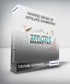 Michelle Schroeder-Gardner - Making Sense of Affiliate Marketing