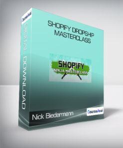 Nick Biedermann - Shopify Dropship Masterclass