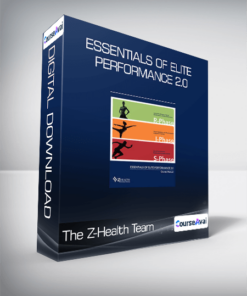 The Z-Health Team - Essentials of Elite Performance 2.0