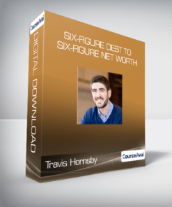 Travis Hornsby - Six-Figure Debt to Six-Figure Net Worth
