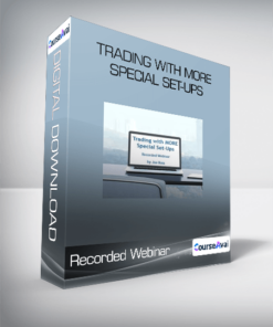 Trading with MORE Special Set-ups - Recorded Webinar