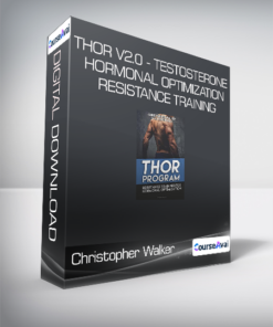 Christopher Walker - THOR V2.0 - Testosterone Hormonal Optimization Resistance Training