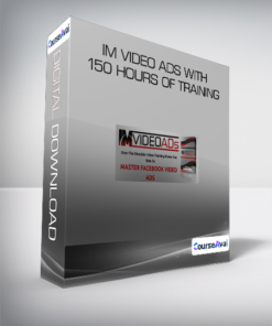 IM Video Ads With - 150 hours Of Training