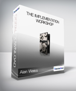 Alan Weiss - The Implementation Workshop