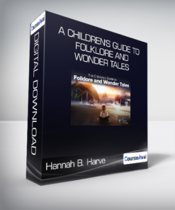 Hannah B. Harve - A Children's Guide to Folklore and Wonder Tales