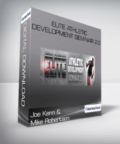 Joe Kenn and Mike Robertson - Elite Athletic Development Seminar 2.0