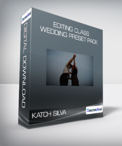 KATCH SILVA - Editing class & WEDDING Preset Pack