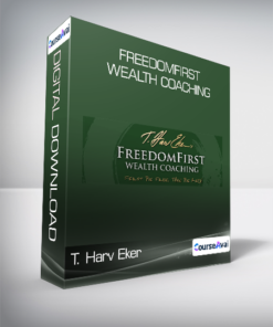 T. Harv Eker - FreedomFirst Wealth Coaching