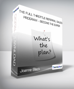 Joanne Black - The Full Throttle Referral Sales Program - Become the Exper