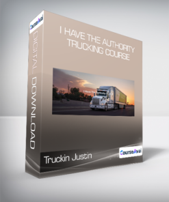 Truckin Justin - I Have The Authority Trucking Course