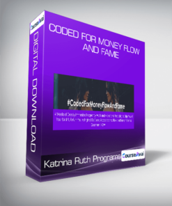 Katrina Ruth Programs - Coded For Money Flow and Fame