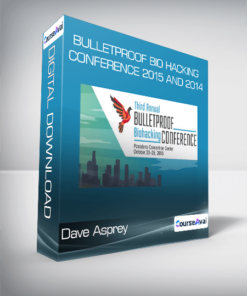 Dave Asprey - Bulletproof Bio Hacking Conference 2015 and 2014