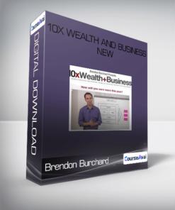 Brendon Burchard - 10x Wealth and Business New