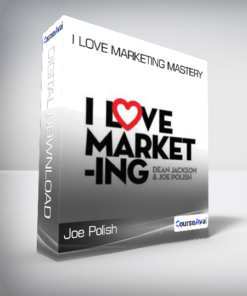Joe Polish - I Love Marketing Mastery
