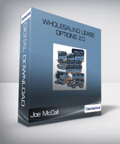 Joe McCall - Wholesaling Lease Options 2.0