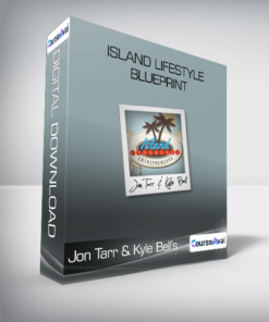 Jon Tarr & Kyle Bell’s - Island Lifestyle Blueprint
