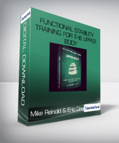 Mike Reinold & Eric Cressey - Functional Stability Training for the Upper Body