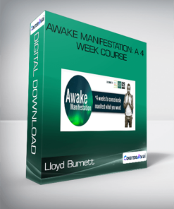 Lloyd Burnett - Awake Manifestation a 4 week course
