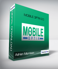Adrian Morrison - Mobile Optin 2.0