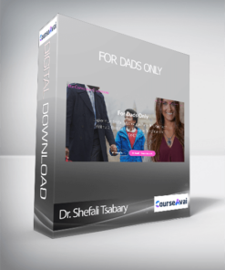 Dr. Shefali Tsabary - For Dads Only