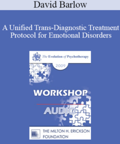 [Audio] EP09 Workshop 15 - A Unified Trans-Diagnostic Treatment Protocol for Emotional Disorders - David Barlow