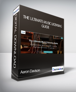 Aaron Davison - The Ultimate Music Licensing Guide