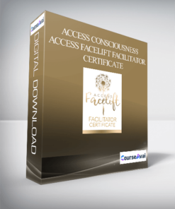 Access Consciousness - Access Facelift Facilitator Certificate