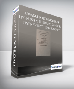 Advanced Techniques of Hypnosis & Therapy: Symbolic HypnEverything Elseapy