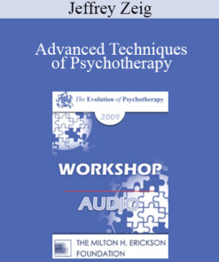 [Audio] EP09 Workshop 43 - Advanced Techniques of Psychotherapy: Attunement - Jeffrey Zeig