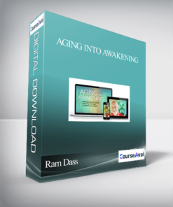 Aging into Awakening With Ram Dass