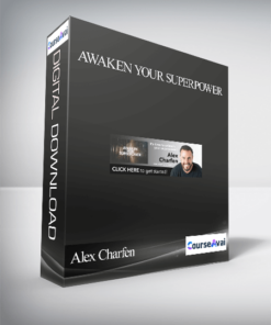 Alex Charfen - Awaken Your Superpower