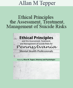 Allan M Tepper - Ethical Principles and the Assessment