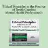 Allan M Tepper - Ethical Principles in the Practice of North Carolina Mental Health Professionals