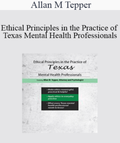 Allan M Tepper - Ethical Principles in the Practice of Texas Mental Health Professionals