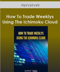 Alphashark - How To Trade Weeklys Using The Ichimoku Cloud