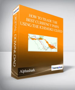 Alphashark - How To Trade the Best Currency Pairs Using The Ichimoku Cloud
