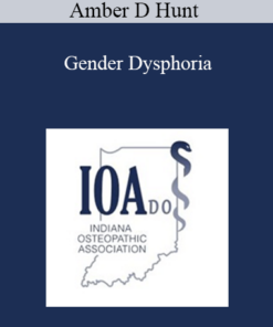 Amber D Hunt - Gender Dysphoria