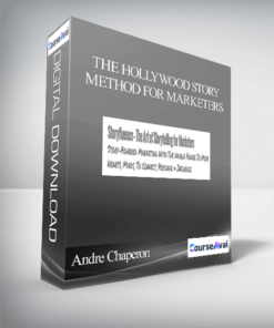 Andre Chaperon and Michael Hauge – The Hollywood Story Method for Marketers