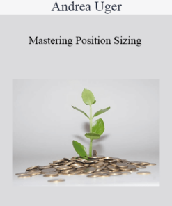 Andrea Uger - Mastering Position Sizing