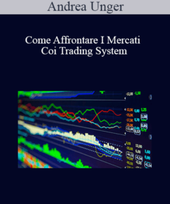 Andrea Unger - Come Affrontare I Mercati Coi Trading System