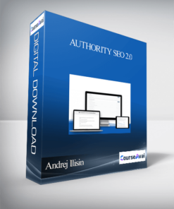 Andrej Ilisin - Authority SEO 2.0
