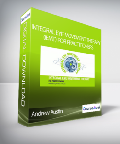 Andrew Austin - Integral Eye Movement Therapy (IEMT) For Practitioners