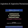 Angela Mansolillo - Aspiration & Aspiration Pneumonia: Strategies to Reduce Risk