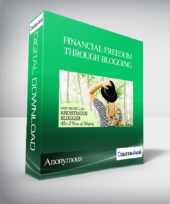 Anonymous - Financial Freedom Through Blogging