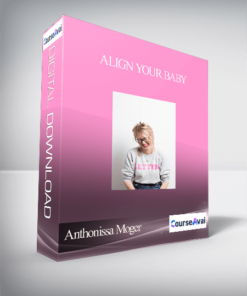 Anthonissa Moger - Align Your Baby