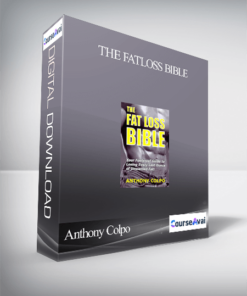 Anthony Colpo - The Fatloss Bible