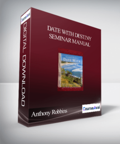 Anthony Robbins - Date with Destiny Seminar Manual