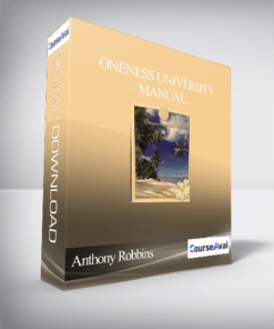 Anthony Robbins – Oneness University Manual