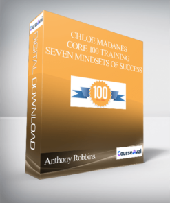 Anthony Robbins. Chloe Madanes Core 100 Training – Seven Mindsets of Success