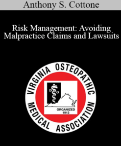 Anthony S. Cottone - Risk Management: Avoiding Malpractice Claims and Lawsuits